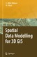 Spatial data modelling for 3D GIS / Pilouk, Morakot