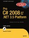 Pro C# 2008 and the .NET 3.5 Platform / Andrew Troelsen