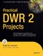 Practical DWR 2 Projects / Zammetti, Frank W.