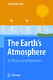 The Earth's atmosphere : its physics and dynamics / Saha, Kshudiram