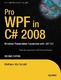 Pro WPF in C♯ 2008 : Windows presentation foundation with .NET 3.5 / MacDonald, Matthew