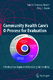 Community Health Care's O-Process for Evaluation / Fannie Fonseca-Becker, Amy L. Boore.