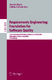 Requirements Engineering: Foundation for Software Quality / Barbara Paech, Colette Rolland.