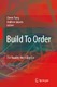 Build To Order / Glenn Parry, Andrew Graves.