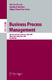 Business Process Management / David Hutchison, Takeo Kanade, Josef Kittler, Jon M. Kleinberg, Friedemann Mattern, John C. Mitchell, Moni Naor, Oscar Nierstrasz, C. Pandu Rangan, Bernhard Steffen, Madhu Sudan, Demetri Terzopoulos, Doug Tygar, Moshe Y. Vardi, Gerhard Weikum, Marlon Dumas, Manfred Reichert, Ming-Chien Shan.