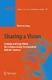 Sharing a Vision : Systems and Algorithms for Collaboratively-Teleoperated Robotic Cameras / Song, Dezhen ; Groen, Frans ; Khatib, Oussama ; Siciliano, Bruno