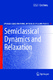 Semiclassical dynamics and relaxation / Crothers, Derrick S. F.