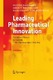 Leading Pharmaceutical Innovation / von Zedtwitz, Maximilian