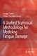 A unified statistical methodology for modeling fatigue damage / Fernandez-Canteli, Alfonso