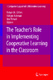 The Teacher's Role in Implementing Cooperative Learning in the Classroom / Robyn M