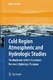 Cold Region Atmospheric and Hydrologic Studies. The Mackenzie GEWEX Experience / Ming-ko Woo.