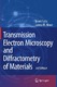 Transmission Electron Microscopy and Diffractometry of Materials / Fultz, Brent