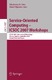 Service-Oriented Computing - ICSOC 2007 Workshops / David Hutchison, Takeo Kanade, Josef Kittler, Jon M. Kleinberg, Friedemann Mattern, John C. Mitchell, Moni Naor, Oscar Nierstrasz, C. Pandu Rangan, Bernhard Steffen, Madhu Sudan, Demetri Terzopoulos, Doug Tygar, Moshe Y. Vardi, Gerhard Weikum, Elisabetta Nitto, Matei Ripeanu