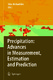 Precipitation : advances in measurement, estimation, and prediction / Michaelides, Silas