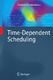 Time-Dependent Scheduling / Brauer, Wilfried