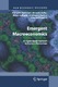 Emergent Macroeconomics / Marisa Faggini, Mauro Gallegati, Alan Kirman, Jaime Gil Aluja, Fortunato Arecchi, David Colander, Richard H. Day, Steve Keen, Marji Lines, Thomas Lux, Alfredo Medio, Paul Ormerod, Peter Richmond, J. Barkley Rosser, Sorin Solomon, Pietro Terna, Kumaraswamy Vela Velupillai, Nicolas Vriend, Lotfi Zadeh