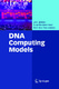 DNA Computing Models / Zimmermann, Karl-Heinz