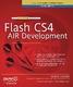 The Essential Guide to Flash CS4 AIR Development / Casario, Marco