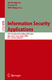 Information security applications : 7th international workshop, WISA 2006, Jeju Island, Korea, August 28-30, 2006 : revised selected papers