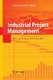 Industrial Project Management / Tonchia, Stefano