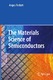 Materials Science of Semiconductors / Angus Rockett.