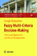 Fuzzy multi-criteria decision making : theory and applications with recent developments / Kahraman, Cengiz.