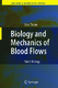 Biology and mechanics of blood flows / Thiriet, Marc.