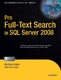 Pro Full-Text Search in SQL Server 2008 / Coles, Michael