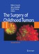 The Surgery of Childhood Tumors