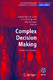 Complex Decision Making / H. Qudrat-Ullah, J.M. Spector, P.I. Davidsen.