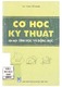 Cơ học kỹ thuật. Tập 1, phần tĩnh học và động học / Đỗ, Sanh