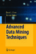 Advanced Data Mining Techniques / Delen, Dursun