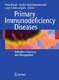 Primary Immunodeficiency Diseases: definition, diagnosis, and management