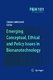 Emerging Conceptual, Ethical and Policy Issues in Bionanotechnology / H. Tristram Engelhardt, Lisa M. Rasmussen, Fabrice Jotterand