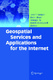 Geospatial services and applications for the Internet