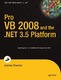 Pro VB 2008 and the .NET 3.5 Platform / Troelsen, Andrew