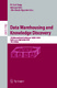 Data Warehousing and Knowledge Discovery