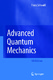 Advanced Quantum Mechanics / Schwabl, Franz