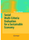 Social Multi-Criteria Evaluation for a Sustainable Economy / Munda, Giuseppe