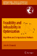 Feasibility and Infeasibility in Optimization: Algorithms and Computational Methods / Chinneck, John W.