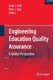 Engineering Education Quality Assurance : A Global Perspective