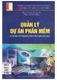 Quản lý dự án phần mềm : kỹ năng và phương pháp tiếp cận hiện đại / Thạc, Bình Cường