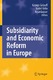 Subsidiarity and Economic Reform in Europe