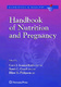 Handbook of nutrition and pregnancy