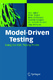 Model-Driven Testing / Paul Baker, Zhen Ru Dai, Jens Grabowski, Øystein Haugen, Ina Schieferdecker, Clay Williams.