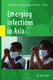 Emerging Infections in Asia / Yichen Lu, M. Essex, Bryan Roberts